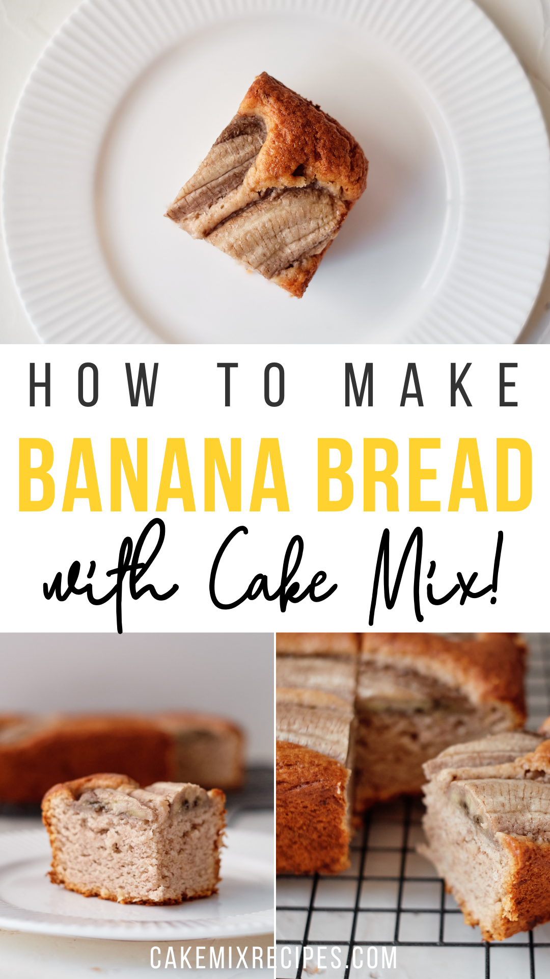 This pin shows the finished images of the banana bread with cake mix and the title is in the middle. 