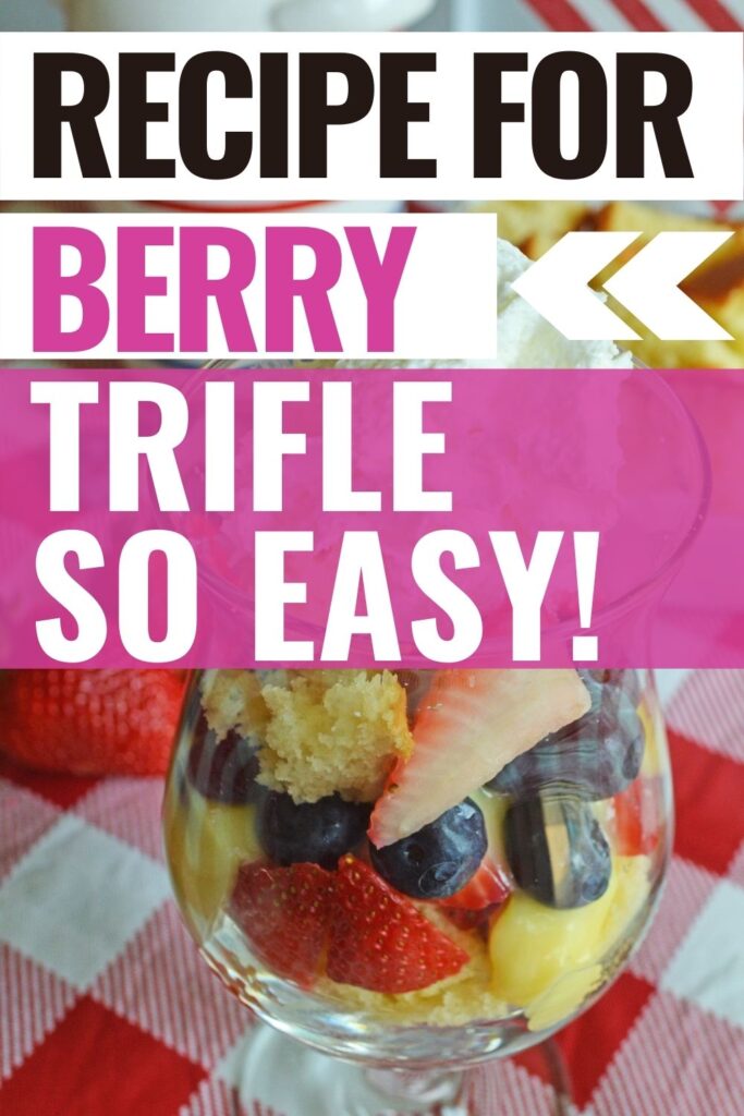 pin showing the finished recipe for berry trifle with title across the top corner. 