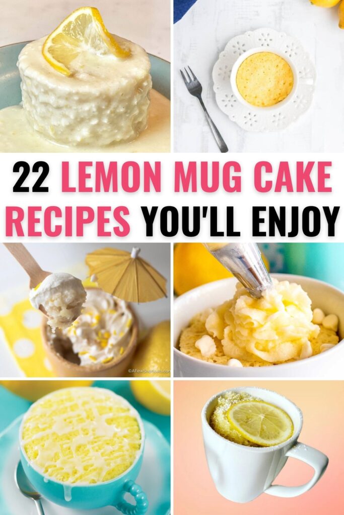 An assortment of lemon mug cakes with title text reading 22 Lemon Mug Cake Recipes You'll Enjoy