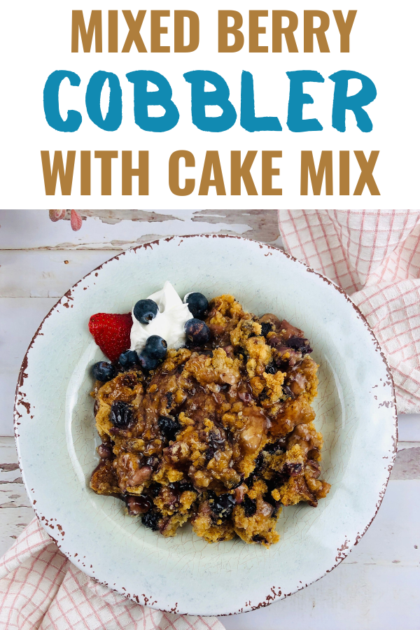 Mixed Berry Cobbler With Cake Mix | Cake Mix Recipes