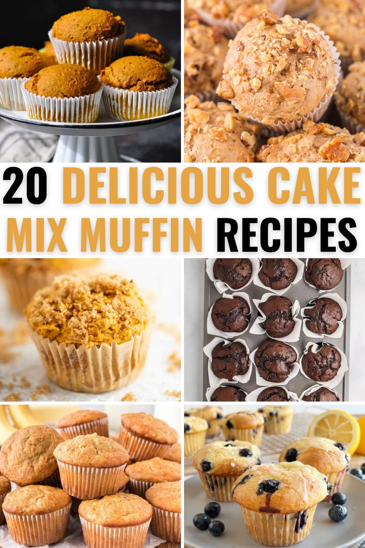 a collage of 6 images of muffins with title text reading 20 Delicious Cake Mix Muffin Recipes.
