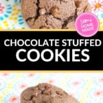chewy chocolate stuffed cookies.